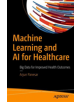 Machine Learning and AI for Healthcare - 9781484237984-thumb