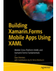 Building Xamarin.Forms Mobile Apps Using XAML - 9781484240298-thumb