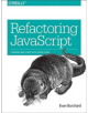 Refactoring JavaScript - 9781491964927-thumb