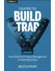 Escaping the Build Trap - 9781491973790-thumb