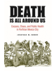 Death Is All around Us - 9781496213440-thumb