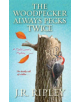 The Woodpecker Always Pecks Twice - 9781496719720-thumb