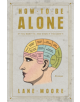 How to Be Alone - 9781501178832-thumb