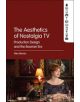 The Aesthetics of Nostalgia TV - 9781501331411-thumb