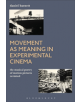 Movement as Meaning in Experimental Cinema - 9781501349652-thumb