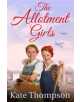 The Allotment Girls - 9781509822256-thumb