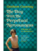 The Boy with the Perpetual Nervousness - 9781509830688-thumb