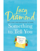 Something to Tell You - 9781509851126-thumb