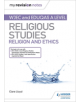 My Revision Notes: WJEC and Eduqas A level Religious Studies Religion and Ethics - 9781510450516-thumb