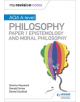 My Revision Notes: AQA A-level Philosophy Paper 1 Epistemology and Moral Philosophy - 9781510451971-thumb