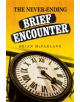 The Never-Ending <i>Brief Encounter</I> - 9781526124401-thumb