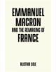 Emmanuel Macron and the Two Years That Changed France - 9781526140494-thumb