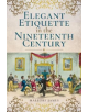 Elegant Etiquette in the Nineteenth Century - 9781526705204-thumb