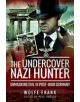 The Undercover Nazi Hunter - 9781526738738-thumb