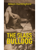 The Glass Bulldog - 9781528914161-thumb