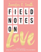 Field Notes on Love - 9781529014563-thumb