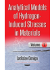 Analytical Models of Hydrogen-Induced Stresses in Materials I - 9781536119060-thumb