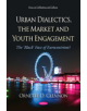 Urban Dialectics, the Market and Youth Engagement - 9781536139297-thumb