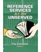 Reference Services for the Unserved - 9781560247975-thumb