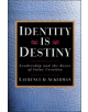 Identity is Destiny: Leadership and the Roots of Value Creation - 9781576750681-thumb