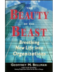 The Beauty of the Beast: Breathing New Life into Organizations - 9781576750933-thumb