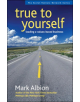 True to Yourself: Leading a Values-Based Business - 9781576753781-thumb