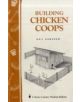 Building Chicken Coops: Storey's Country Wisdom Bulletin  A.224 - 9781580172738-thumb