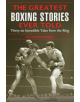 Greatest Boxing Stories Ever Told - 9781592284795-thumb