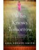 Who Knows Tomorrow - 9781602862708-thumb