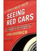 Seeing Red Cars: Driving Yourself, Your Team, and Your Organization to a Positive Future - 9781605097275-thumb
