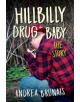 Hillbilly Drug Baby: The Story - 9781608082032-thumb