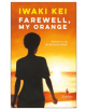 Farewell, My Orange - 9781609454784-thumb