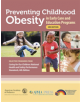 Preventing Childhood Obesity in Early Care and Education Programs - 9781610023566-thumb
