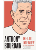 Anthony Bourdain: The Last Interview - 9781612198248-thumb