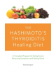 The Hashimoto's Thyroiditis Healing Diet - 9781612435961-thumb