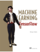 Machine Learning with TensorFlow - 9781617293870-thumb