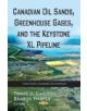 Canadian Oil Sands, Greenhouse Gases & the Keystone XL Pipeline - 9781622574025-thumb