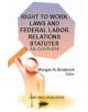 Right to Work Laws & Federal Labor Relations Statutes - 9781624179181-thumb