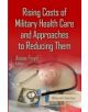 Rising Costs of Military Health Care & Approaches to Reducing Them - 9781631174940-thumb