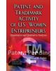 Patent & Trademark Activity of U.S. Women Entrepreneurs - 9781631177408-thumb