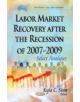 Labor Market Recovery After the Recession of 2007-2009 - 9781631178900-thumb