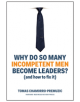 Why Do So Many Incompetent Men Become Leaders? (And How to Fix It) - 9781633696327-thumb