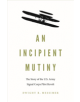 An Incipient Mutiny - 9781640122123-thumb