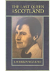 The Last Queen of Scotland - 9781643782690-thumb