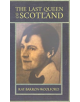 The Last Queen of Scotland - 9781643782706-thumb