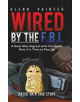 WIRED BY THE FBI - 9781643783789-thumb