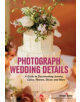 Photograph Wedding Details - 9781682031049-thumb