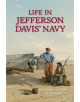 Life In Jefferson Davis's Navy - 9781682471180-thumb