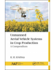 Unmanned Aerial Vehicle Systems in Crop Production - 9781771887564-thumb