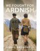 We Fought For Ardnish - 9781780275055-thumb